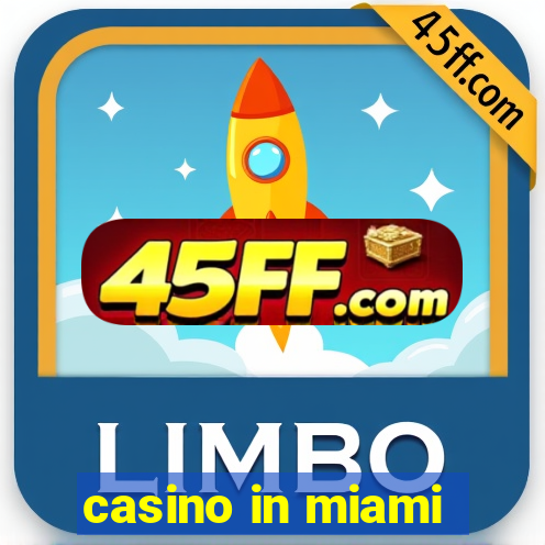 casino in miami